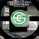 Higher(Than) - Floating