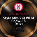 Dj Sergey Novikov - Style Mix-9 @ WLM Show-15 ()