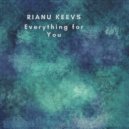 Rianu Keevs - Everything for You