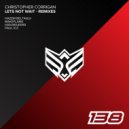 Christopher Corrigan - Lets Not Wait (Paul ICZ Remix)
