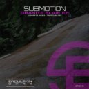 SubMotion - Granite Slide (Original Mix)