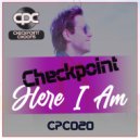 Checkpoint - Here I am (Radio Edit)