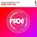 Omar Sherif, Cari - Here For You