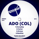 Ado (Col) - Nachita (Original Mix)