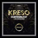 Kreso - Guatemala 87 (Jon Connor Remix)