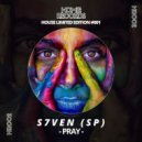 S7VEN (SP) - PRAY (2021 Revision Mix)