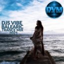 Djs Vibe - Balearic Trance Mix 2021 ()