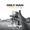 Through The Roots & Bo Napoleon & DRUMWISE - Only Man