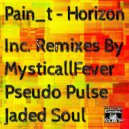 Pain_t & Pseudo Pulse - Horizon (Pseudo Pulse Remix)