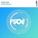 Exouler - Far Away (Original Mix)