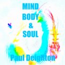 Paul Deighton - Mind Body and Soul (Original Mix)