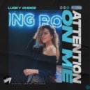 Lucky Choice - Attention on Me