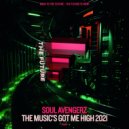 Soul Avengerz - The Music\'s Got Me High (Soul Avengerz Remix)