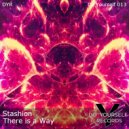 Stashion - There is a Way (Original Mix)
