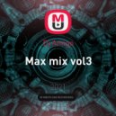 Dj Amigo - Max mix vol3