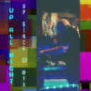 sick-wit-it AKA djdannyboy - UP ALL NIGHT