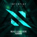 Milad E, David Deere - Glaciers