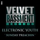 Electronic Youth - Sunday Preachin\' (Filtered Mix)