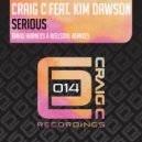 Craig C feat. Kim Dawson - Serious (David Harness & Reelsoul Instrumental Mix)