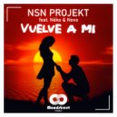 NSN Projekt feat. Néko & Nova - Vuelve a mi (Club Mix)