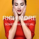RICH MORE - Something Special (Original Mix)
