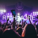 RICH MORE - Fire (Original Mix)