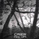crier - FED UP (Ghostemane flip)