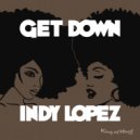Indy Lopez - Get Down