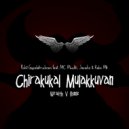 Rohit Gopalakrishnan, Wraith V, MC Mushti feat. Jazadin - Chirakukal Mulakkuvan