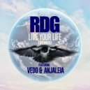 RdG & Vedo & Anjaleia - Live Your Life (feat. Vedo & Anjaleia) (Remix)