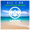 Marvinmarvelous & Soniq - All I do (feat. Soniq) (Afro House Remix)
