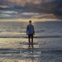 Lorenzo Carocci - E lascia stare