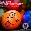 Catchy - Stay With Me (Groove Control Remix)