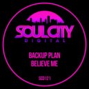 Backup Plan - Believe Me (Percapella)
