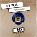 Gy Fos - Holding On (Original Mix)