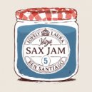 Lovely Laura, Ben Santiago - Sax Jam 5 (Original Mix)