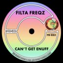 Filta Freqz - Can\'t Get Enuff (Original Mix)