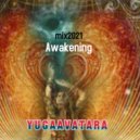 yugaavatara - Awakening (Mix 2021)