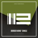 Igor Pumphonia - Border Mind (Original Mix)