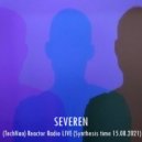 SEVEREN - (TechNaa) Reactor Radio LIVE (Synthesis time 15.08.2021) ()