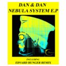 Dan & Dan - Nebula System (Edvard Hunger Remix)