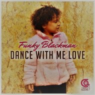 Funky Blackman & Funky Blackman - Dance With Me, Love