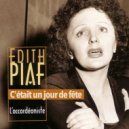 Édith Piaf - C\'était un jour de fête (Remastered 2020)