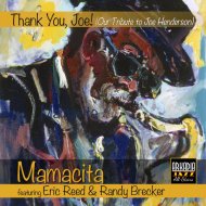 Arkadia Jazz All-Stars & Eric Reed & Randy Brecker & Javon Jackson & Terrell Stafford & Carl Allen & - Mamacita (feat. Javon Jackson, Terrell Stafford, Carl Allen & Rodney Whitaker)