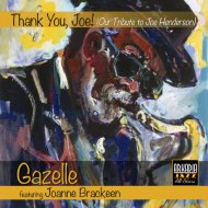 Arkadia Jazz All-Stars & Joanne Brackeen & Javon Jackson & Ira Coleman & Horacio El  - Gazelle (feat. Ira Coleman & Horacio El Negro Hernandez)