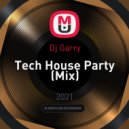 Dj Garry - Tech House Party