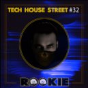 Dj Rookie(SL) - TECH HOUSE STREET #32 ()