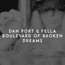 Dan Port feat. Fella - Boulevard of Broken Dreams (Original Mix)