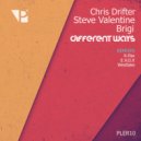 Brigi & Chris Drifter & Steve Valentine - Different Ways (Original Mix)
