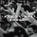 Loko Velocet - Enough (Original Mix)
